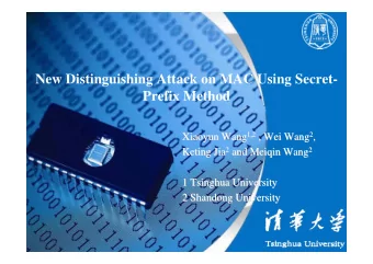 New Distinguishing Attack on MAC Using Secret-  Prefix Method 1,2 , Wei Wang Wang 1,2 , Wei Wang 2