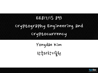 Cryptography Engineering and  Cryptocurrency  Yongdae Kim    Definition  A