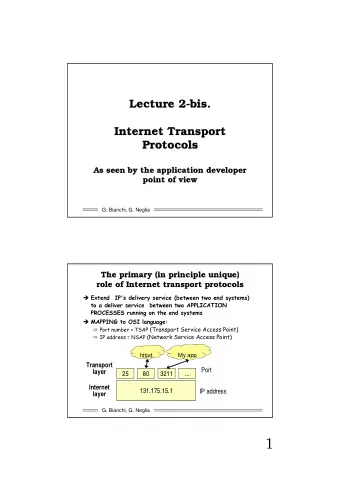 1  Transport Layer  Layer Protocols  Protocols  Transport  Entire network seen as a pipe  ...