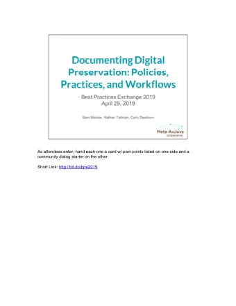 As attendees enter, hand each one a card w/ pain points listed on one side and a  community dialog