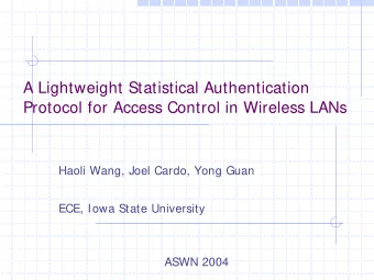 A Lightweight Statistical Authentication  Protocol for Access Control in Wireless LANs  Haoli Wang,