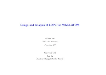 Design and Analysis of LDPC for MIMO-OFDM  Guosen Yue  NEC Labs Research  Princeton, NJ  Joint work
