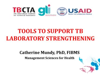 LABORATORY STRENGTHENING  Catherine Mundy, PhD, FIBMS  Management Sciences for Health  What is