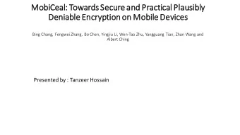 Mobi  obiCeal: Tow  owards Secure and  nd Practical Plausibly  Deni  niable Encryption  n on Mobi