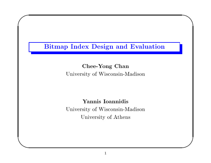 bitmap index design and ev aluation chee y ong chan univ
