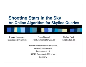 Shooting Stars in the Sky  An Online Algorithm for Skyline Queries  Donald Kossmann  Frank Ramsak
