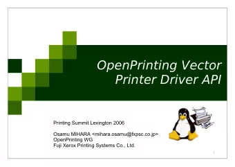 OpenPrinting Vector  Printer Driver API  Printing Summit Lexington 2006  Osamu MIHARA