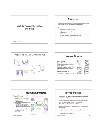 Motivation   Many applications of databases manipulate geographical (2-d)  data. Others involve