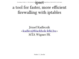 i  p  s  e  t  Proceedings of NetDev 1.1: The Technical Conference on Linux Networking (February