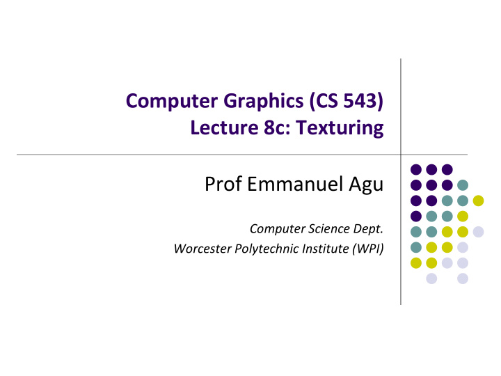 computer graphics cs 543 lecture 8c texturing prof