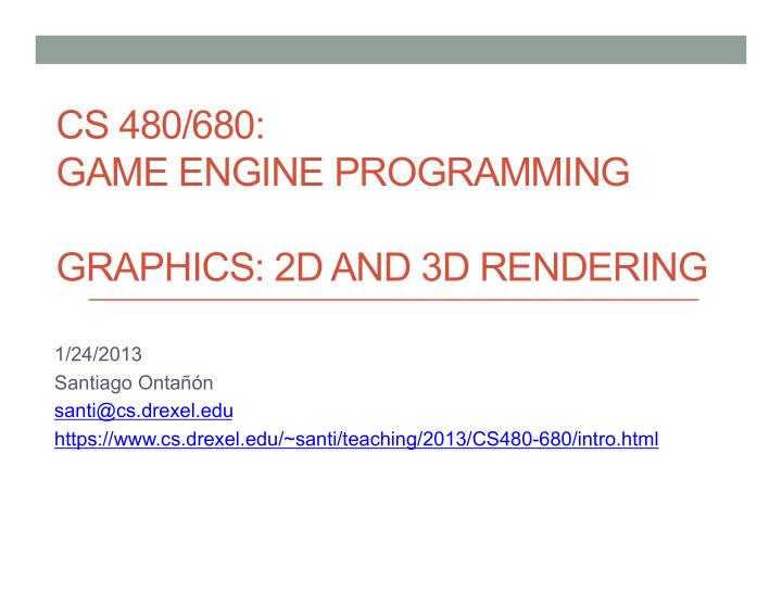 cs 480 680 game engine programming graphics 2d and 3d