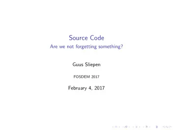 Source Code  Are we not forgetting something?  Guus Sliepen  FOSDEM 2017  .  .  .  .  .  .  .  .  .