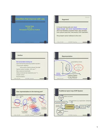 Classifiers that improve with use  Argument  George Nagy  In-house training sets are never  DocLab