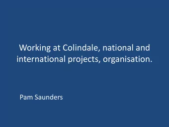 Working at Colindale, national and  international projects, organisation.  Pam Saunders  Public
