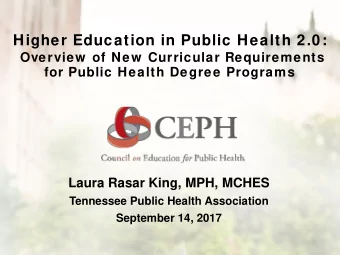 Higher Education in Public Health 2.0:  Overview  of New  Curricular Requirements  for Public