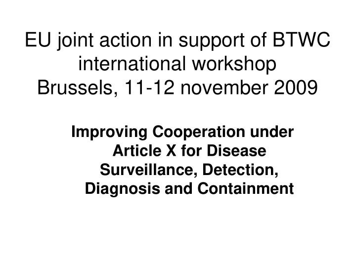 eu joint action in support of btwc international workshop