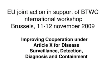 EU joint action in support of BTWC  international workshop  Brussels, 11-12 november 2009
