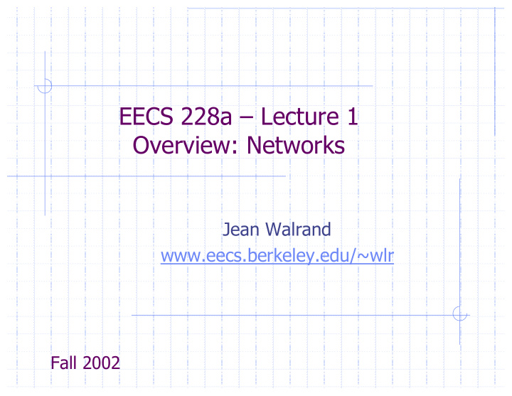 eecs 228a lecture 1 overview networks