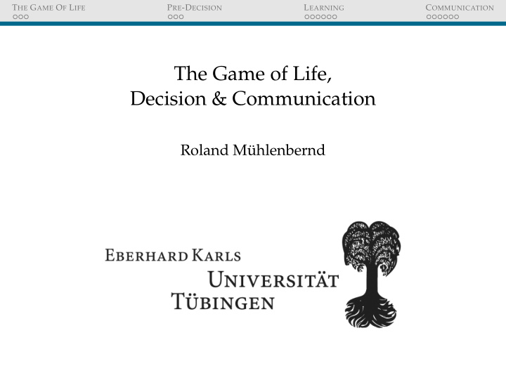 the game of life decision communication