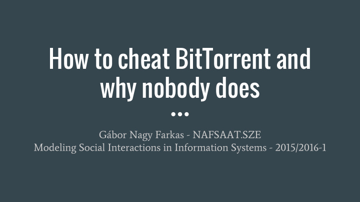 how to cheat bittorrent and why nobody does