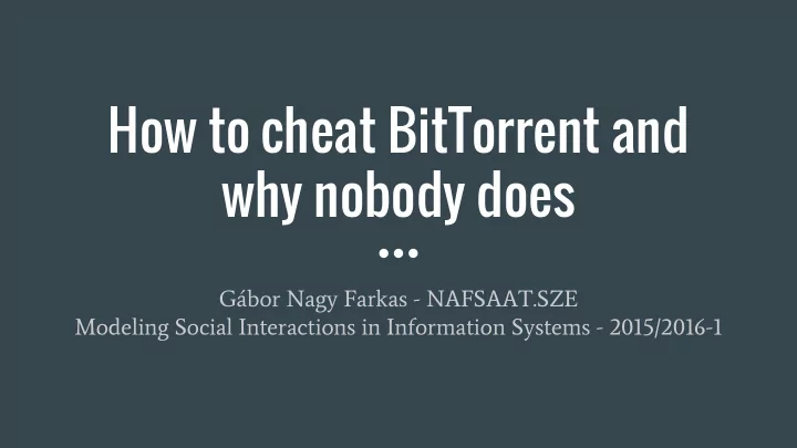 how to cheat bittorrent and why nobody does