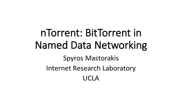 nt ntorrent bi bittorrent in in nam named data a ne