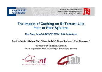 The Impact of Caching on BitTorrent-Like  Peer-to-Peer Systems  Best Paper Award at IEEE P2P 2010