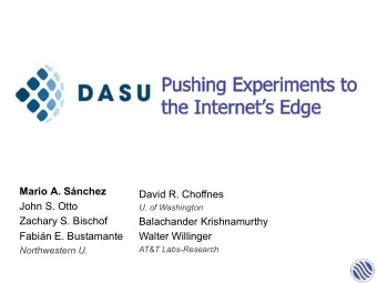 Mario A. Snchez  David R. Choffnes  John S. Otto  U. of Washington  Zachary S. Bischof