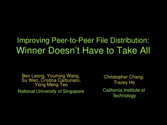 Winner Doesnt Have to Take All  Ben Leong, Youming Wang,  Christopher Chang,  Su Wen, Cristina