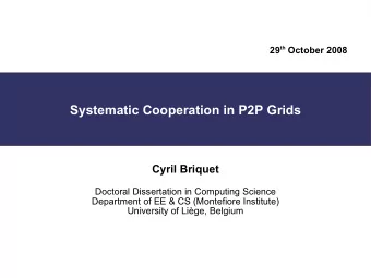 Systematic Cooperation in P2P Grids  Cyril Briquet  Doctoral Dissertation in Computing Science