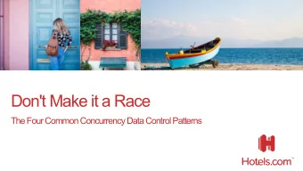 Don't Make it a Race  The Four Common Concurrency Data Control Patterns  What You Will Learn