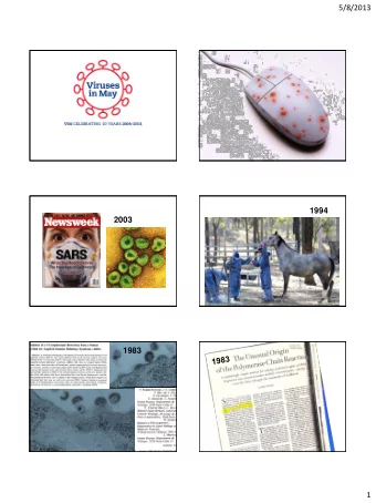 1  5/8/2013  1953  1983 Avian influenza A (H7N9) virus  MOLECULAR  BIOLOGY  Bacteri  riol  olog