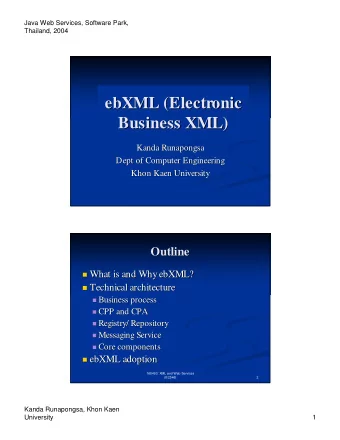 ebXML (Electronic  ebXML (Electronic  Business XML)  Business XML)  Kanda Runapongsa  Kanda