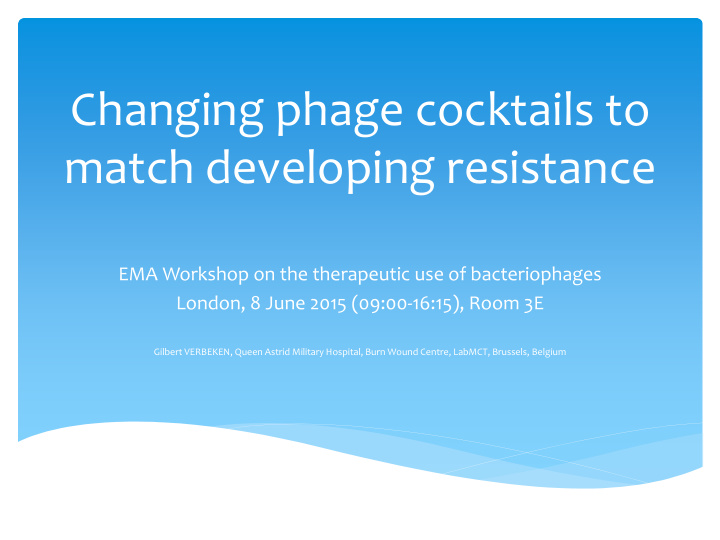 changing phage cocktails to match developing resistance