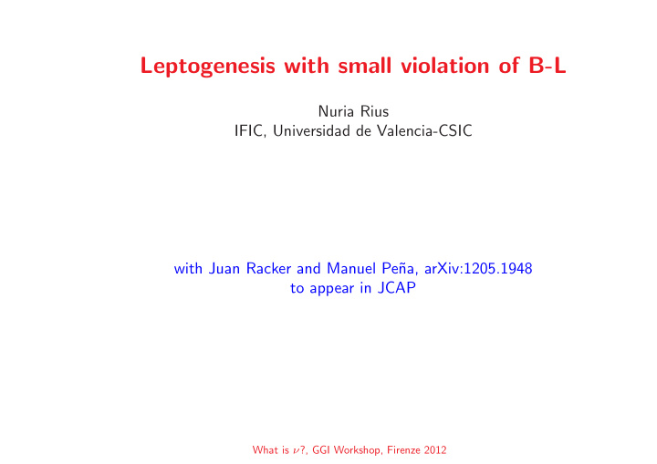 leptogenesis with small violation of b l