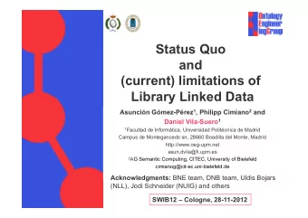 Status Quo  and  (current) limitations of  Library Linked Data Asuncin Gmez-Prez 1 , Philipp