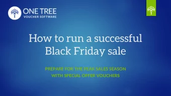 How to run a successful  Black Friday sale  PREPARE FOR THE PEAK SALES SEASON  WITH SPECIAL OFFER