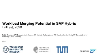 Workload Merging Potential in SAP Hybris  DBTest, 2020 Robin Rehrmann (TU Dresden) , Martin Keppner