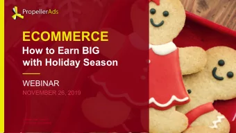 ECOMMERCE  How to Earn BIG  with Holiday Season  WEBINAR  NOVEMBER 26, 2019  CONVERTING TRAFFIC