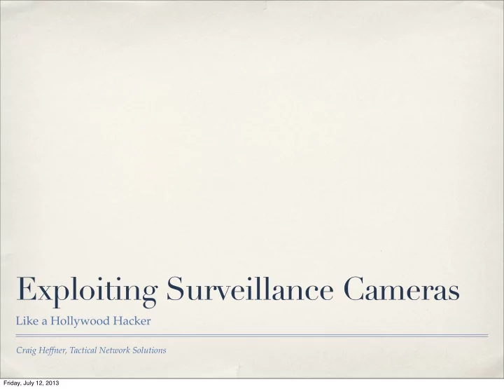 exploiting surveillance cameras