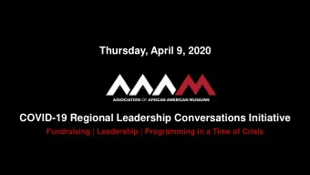 Thursday, April 9, 2020  COVID-19 Regional Leadership Conversations Initiative  Fundraising |