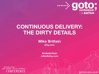 CONTINUOUS DELIVERY:  THE DIRTY DETAILS  Mike Brittain  Etsy.com  @mikebrittain  mike@etsy.com