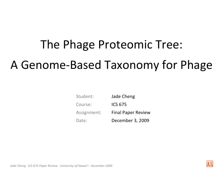 the phage proteomic tree a genome based taxonomy for phage