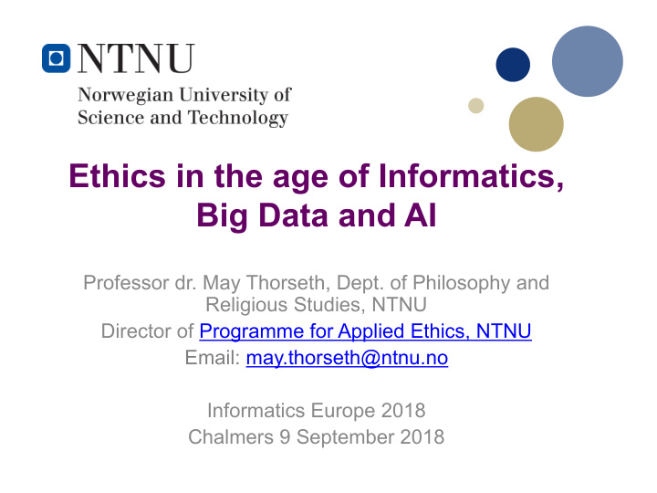 ethics in the age of informatics big data and ai