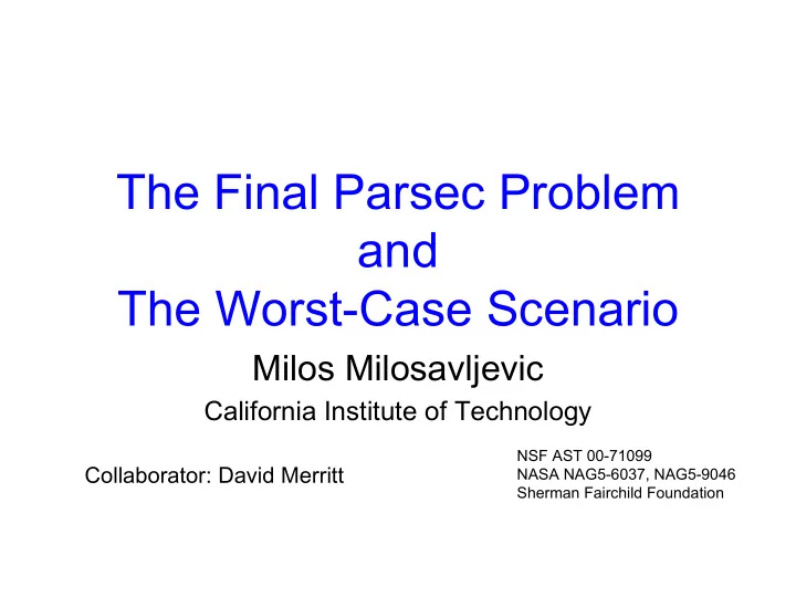 the final parsec problem and the worst case scenario