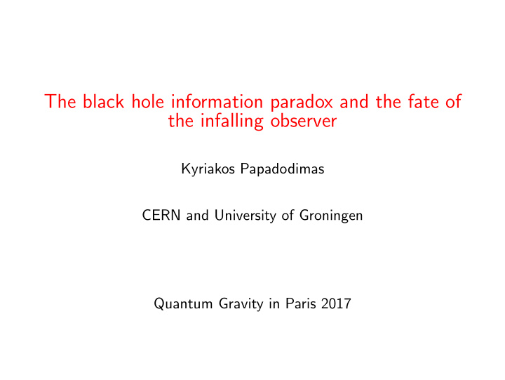 the black hole information paradox and the fate of the