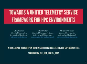 TOWARDS A UNIFIED TELEMETRY SERVICE  FRAMEWORK FOR HPC ENVIRONMENTS  Ole Weidner  Adam Barker