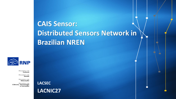 cais sensor distributed sensors network in brazilian nren