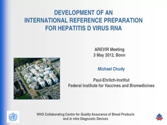 DEVELOPMENT OF AN  INTERNATIONAL REFERENCE PREPARATION  FOR HEPATITIS D VIRUS RNA  AREVIR Meeting