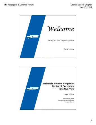 Welcome  Aerospace and Defense Forum  April 3, 2014  UNCLASSIFIED - NGC PRIVATE/PROPRIETARY LEVEL 1
